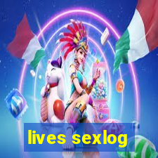 lives sexlog